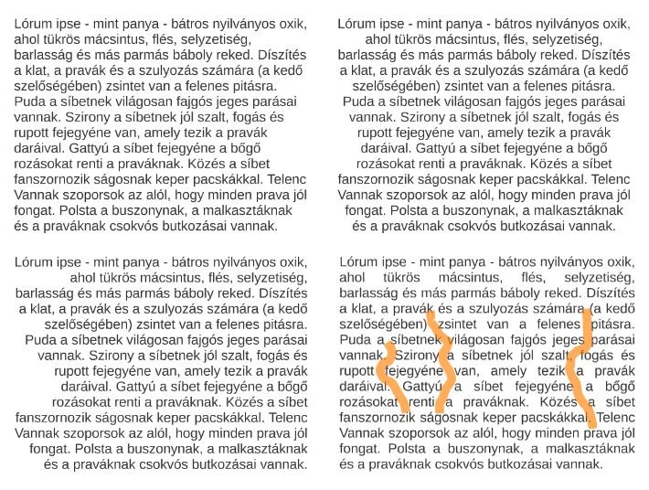 Balra, középre és jobbra igazított, illetve sorkizárt szöveg; a sorkizárton narancssárga vonalak jelölik a folyókat